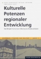 Kulturelle Potenzen regionaler Entwicklung