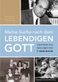 Meine Suche nach dem lebendigen Gott
