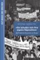 „Sie schufen sich ihre eigene Opposition“