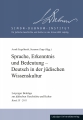 Sprache, Erkenntnis und Bedeutung – Deutsch in der jüdischen Wissenskultur