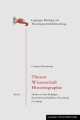 Theater Wissenschaft Historiographie