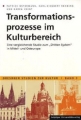 Transformationsprozesse im Kulturbereich