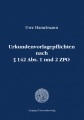 Urkundenvorlagepflichten nach § 142 Abs. 1 und 2 ZPO