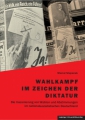 Wahlkampf im Zeichen der Diktatur 