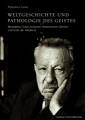 Weltgeschichte und Pathologie des Geistes