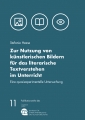 Zur Nutzung von künstlerischen Bildern für das literarische Textverstehen im Unterricht
