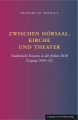 Zwischen Hörsaal, Kirche und Theater